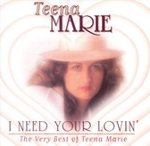 I Need Your Lovin': The Best of Teena Marie