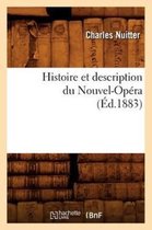 Arts- Histoire Et Description Du Nouvel-Op�ra (�d.1883)