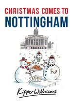 Christmas Comes to ... - Christmas Comes to Nottingham