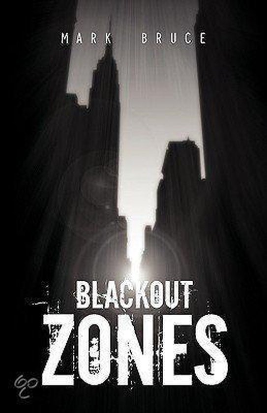 Blackout Zones, Mark Bruce 9780956575500 Boeken