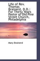 Life of REV. Thomas Brainerd, D.D.