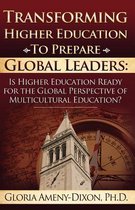 Transforming Higher Education to Prepare Global Leaders