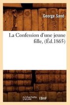 Litterature- La Confession d'Une Jeune Fille, (�d.1865)