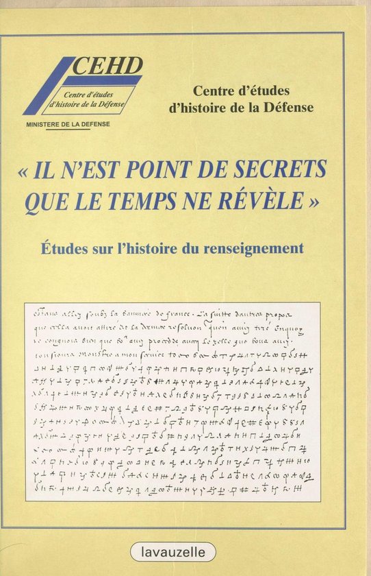 Il n'est point de secrets que le temps ne révèle : études sur l'histoire du renseignement