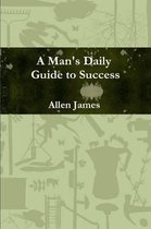 A Man's Daily Guide to Success - Paperback