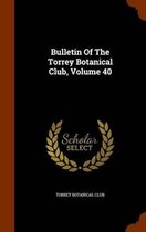 Bulletin of the Torrey Botanical Club, Volume 40