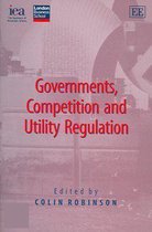 Governments, Competition and Utility Regulation