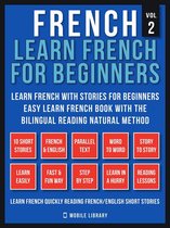 Learn French For Beginners 3 - French - Learn French for Beginners - Learn French With Stories for Beginners (Vol 2)