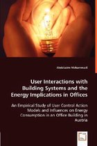 User Interactions with Building Systems and the Energy Implications in Offices