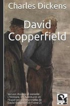 David Copperfield: Version illustrée et annotée - L'Histoire, les Aventures et l'Expérience Personnelle de David Copperfield (Tome 2)