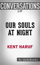 Our Souls at Night (Vintage Contemporaries): by Kent Haruf Conversation Starters