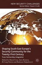New Security Challenges - Shaping South East Europe's Security Community for the Twenty-First Century