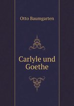 Carlyle und Goethe