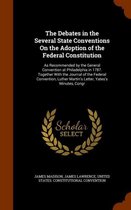 The Debates in the Several State Conventions on the Adoption of the Federal Constitution