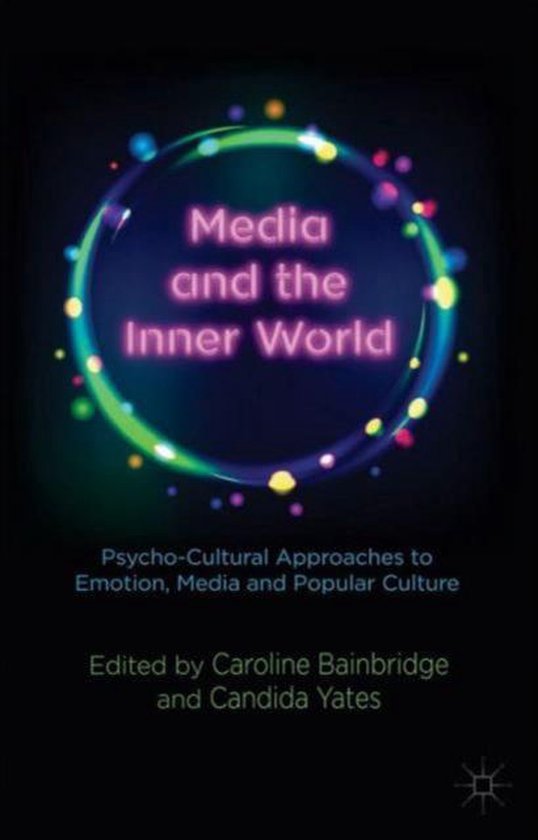 Media and the Inner World Psycho cultural Approaches to Emot ... - cover