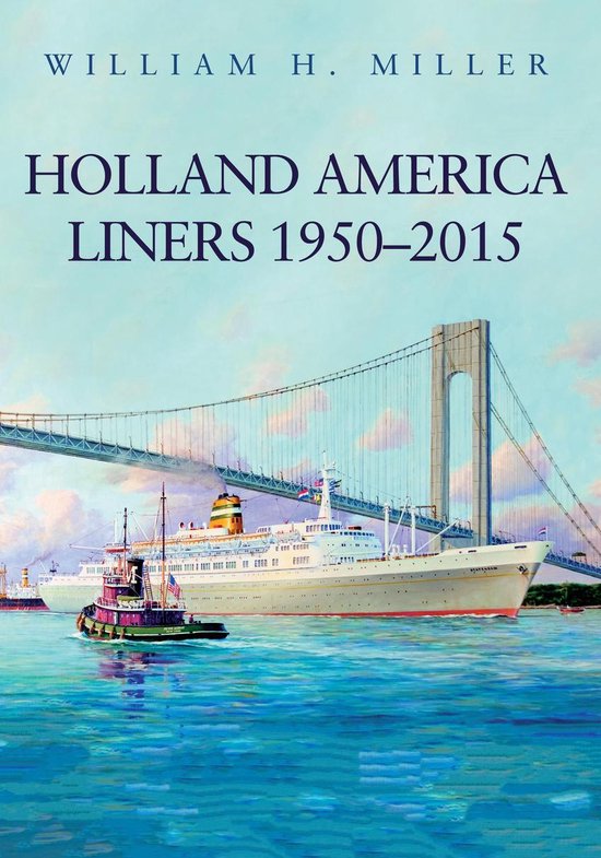 Holland America Liners 1950-2015 - cover