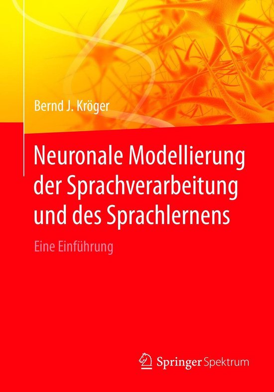 Neuronale Modellierung der Sprachverarbeitung und des Sprach ... - cover