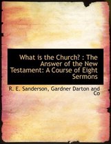 What Is the Church?