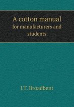 A cotton manual for manufacturers and students