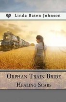 Orphan Train Bride, Healing Scars