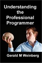 The Psychology of Technology - Understanding the Professional Programmer