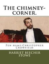 The Chimney-Corner.