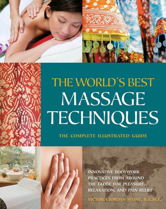 The The World's Best Massage Techniques The Complete Illustr ... - cover