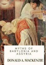 Myths of Babylonia and Assyria