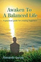 Awaken To A Balanced Life