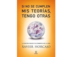 Si no se cumplen mis teorías, tengo otras
