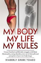 My body My life My rules