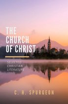Selected Christian Literature 24 - The Church of Christ