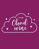 I'm on Cloud Wine