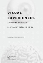 Visual Experiences A Concise Guide to Digital Interface Design