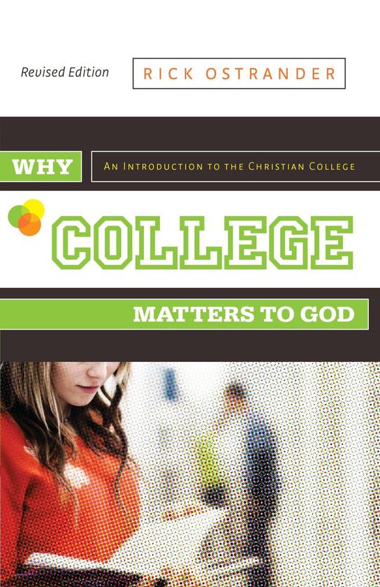 Why College Matters to God, Revised Edition (ebook), Rick Ostrander ...