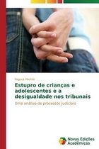 Estupro de criancas e adolescentes e a desigualdade nos tribunais