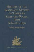 Hakluyt Society, First Series - History of the Imams and Seyyids of 'Oman by Salil-ibn-Razik, from A.D. 661-1856