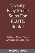 Woodwind Solo's Sheet Music 1 - Twenty Easy Music Solos For Flute Book 1