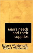 Man's Needs and Their Supplies