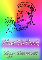 Cook & Book - How To Cook Eggs Prescourt