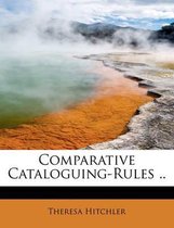 Comparative Cataloguing-Rules ..