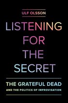 Studies in the Grateful Dead 1 - Listening for the Secret