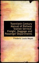 Twentieth Century Manual of Railway Station Service