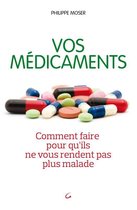 Vos médicaments