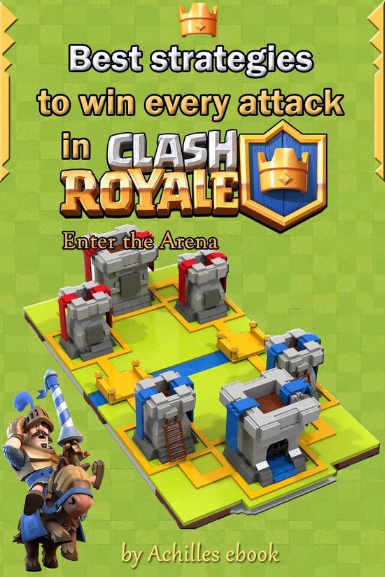 Best strategies to win every attack in Clash Royale (ebook), Pham Hoang ...