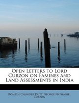 Open Letters to Lord Curzon on Famines and Land Assessments in India