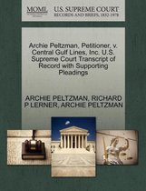 Archie Peltzman, Petitioner, V. Central Gulf Lines, Inc. U.S. Supreme Court Transcript of Record with Supporting Pleadings