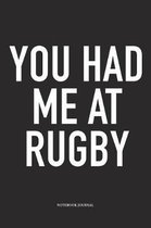 You Had Me At Rugby