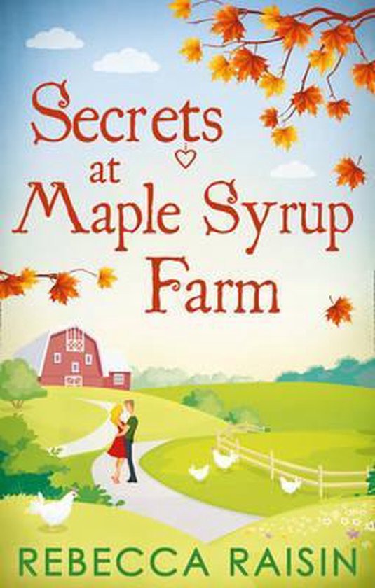 Secrets At Maple Syrup Farm, Rebecca Raisin 9780263922462 Boeken