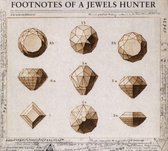 Footnotes of a Jewels Hunter